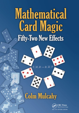 Mathematical Card Magic: Fifty-Two New Effects